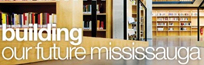 Building our future mississauga